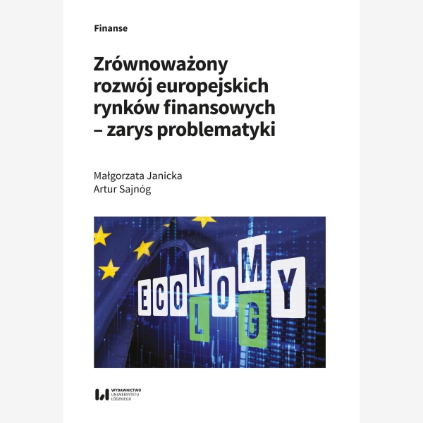 Zrównoważony rozwój europejskich rynków finansowych – zarys problematyki
